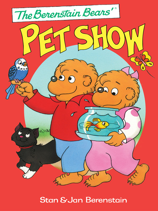 Title details for The Berenstain Bears' Pet Show by Stan Berenstain - Available